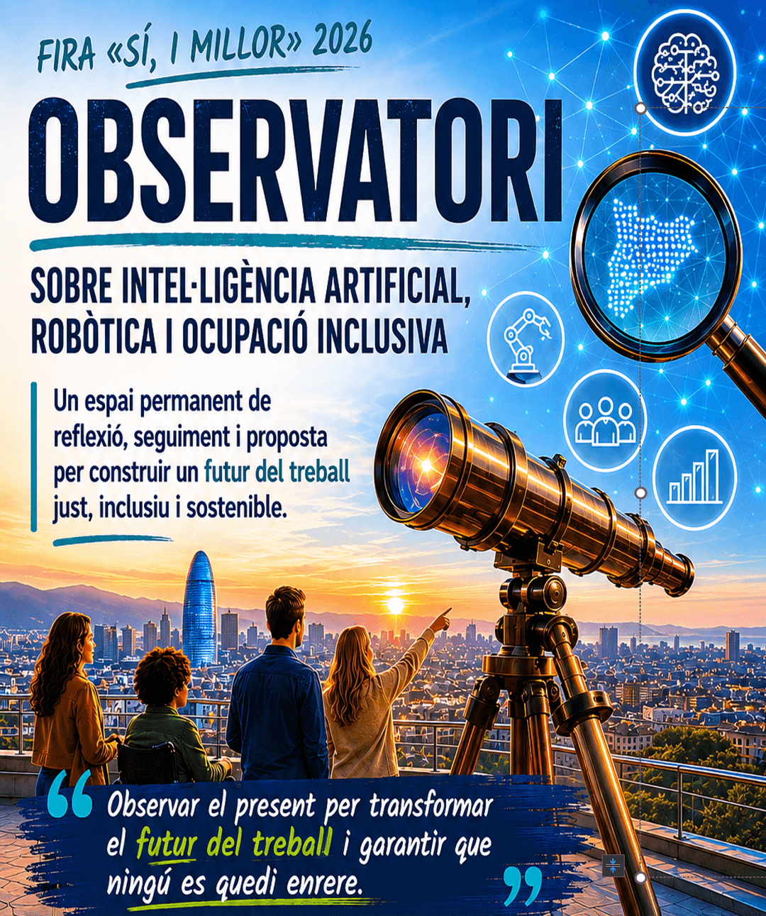 Observatori sobre Intel·ligència Artificial, Robòtica i Ocupació Inclusiva — Fira Sí, i millor 2026